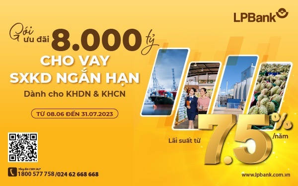 LPBank tiếp tục dành 8.000 tỷ đồng cho vay với lãi suất ưu đãi chỉ từ 7,5%/năm