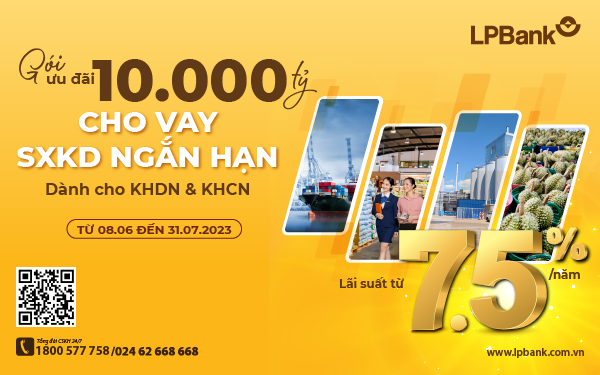 LPBank nâng quy mô gói tín dụng ưu đãi lên 10.000 tỷ đồng lãi suất chỉ từ 7,5%/năm