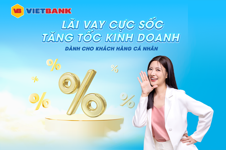 Vietbank tung gói vay siêu ưu đãi từ 6,3%/năm dành cho khách hàng cá nhân