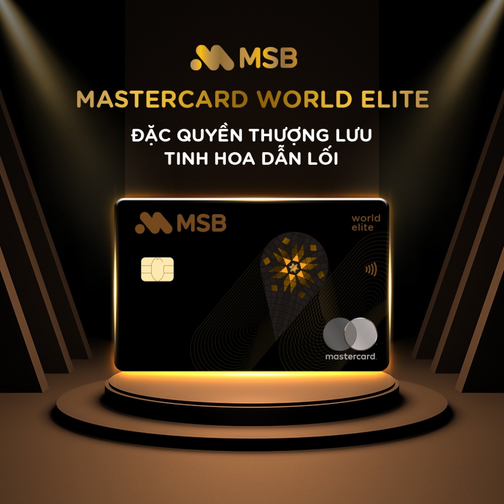 MSB là ngân hàng ra mắt thẻ tín dụng cao cấp Mastercard World Elite đầu tiên tại Việt Nam