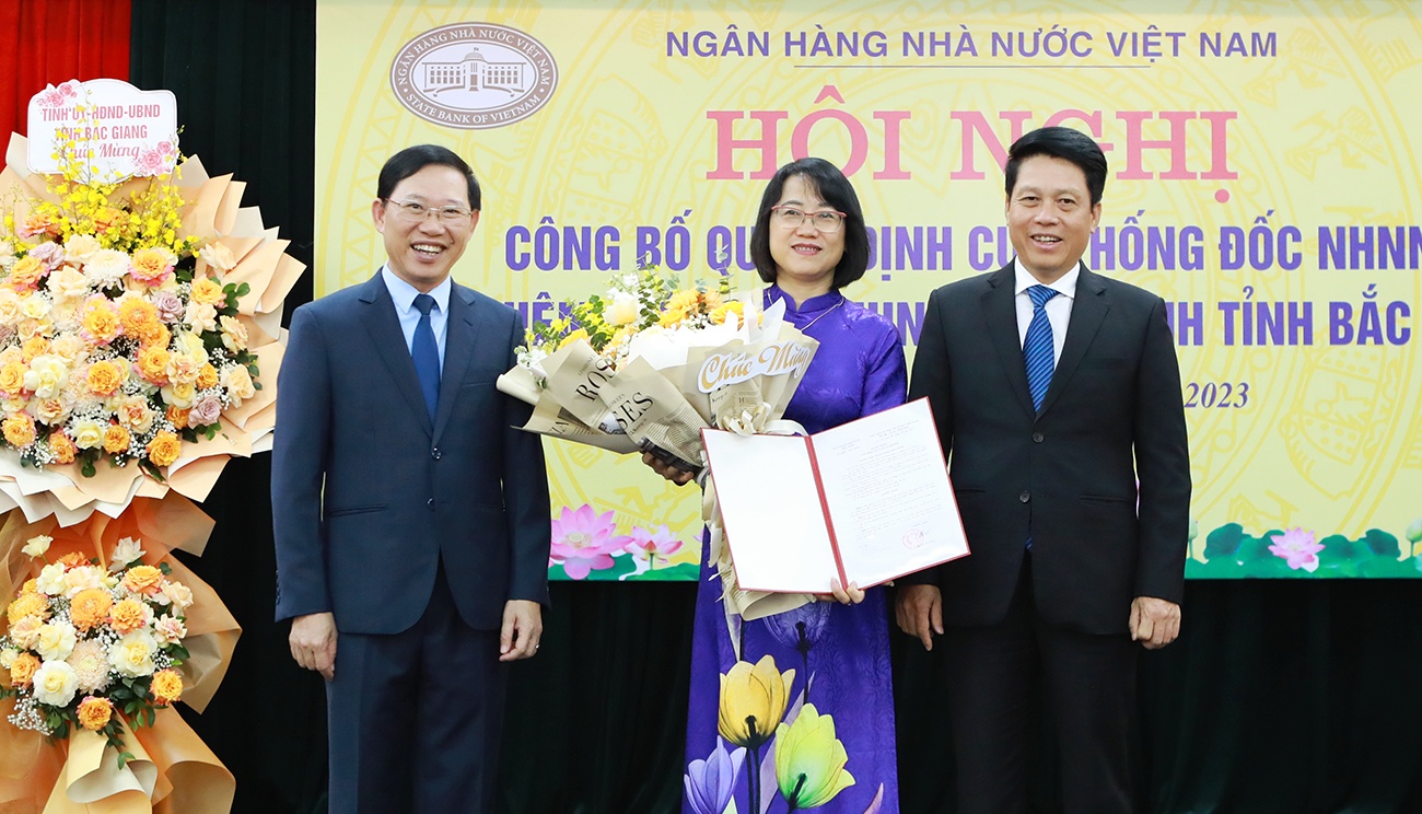 Bổ nhiệm Giám đốc NHNN chi nhánh tỉnh Bắc Giang