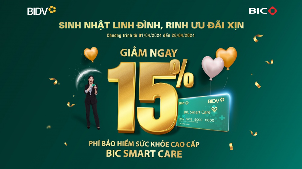 Ưu đãi 15% phí bảo hiểm sức khỏe cao cấp BIC Smart Care