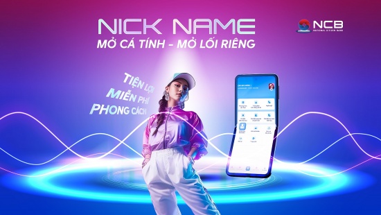 Mở tài khoản cá tính bằng nickname trên ứng dụng NCB iziMobile