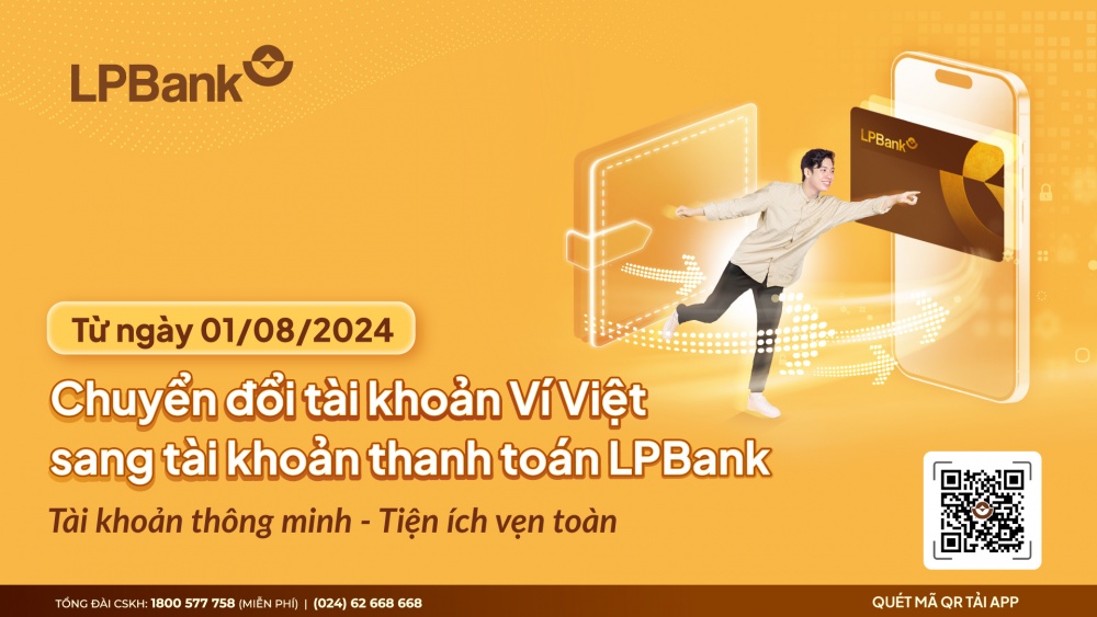 LPBank chuyển đổi tài khoản Ví Việt sang tài khoản thanh toán LPBank