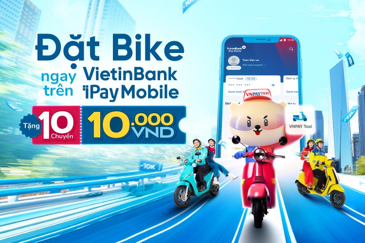 Di chuyển bằng xe máy tiện lợi, thanh toán ngay trên VietinBank iPay Mobile
