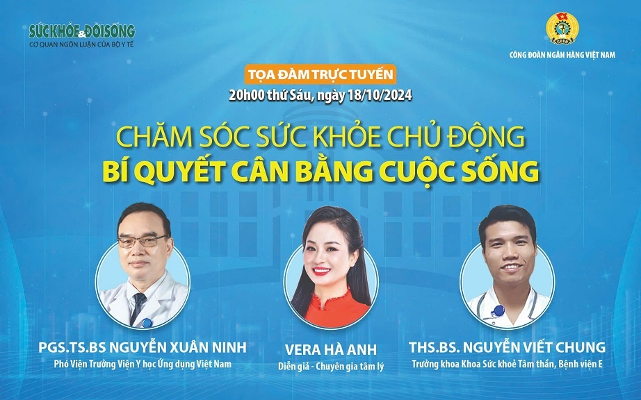 Công đoàn Ngân hàng Việt Nam: Tọa đàm trực tuyến “Chăm sóc sức khỏe chủ động - Bí quyết cân bằng cuộc sống”