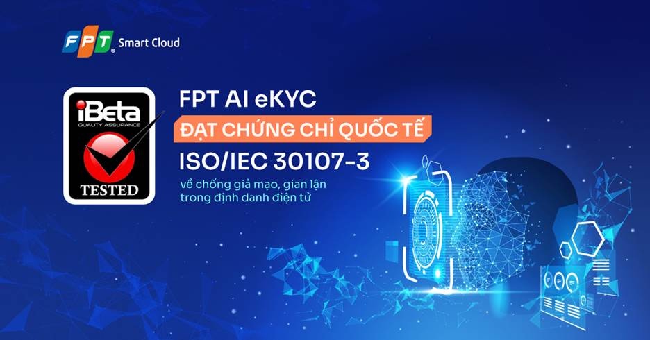 FPT AI eKYC đạt chứng chỉ ISO/IEC 30107-3