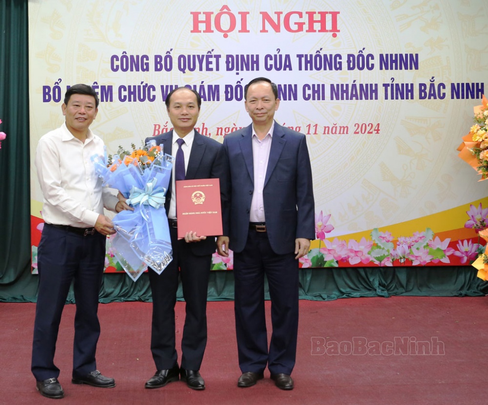 Bổ nhiệm Giám đốc Ngân hàng Nhà nước tỉnh Bắc Ninh