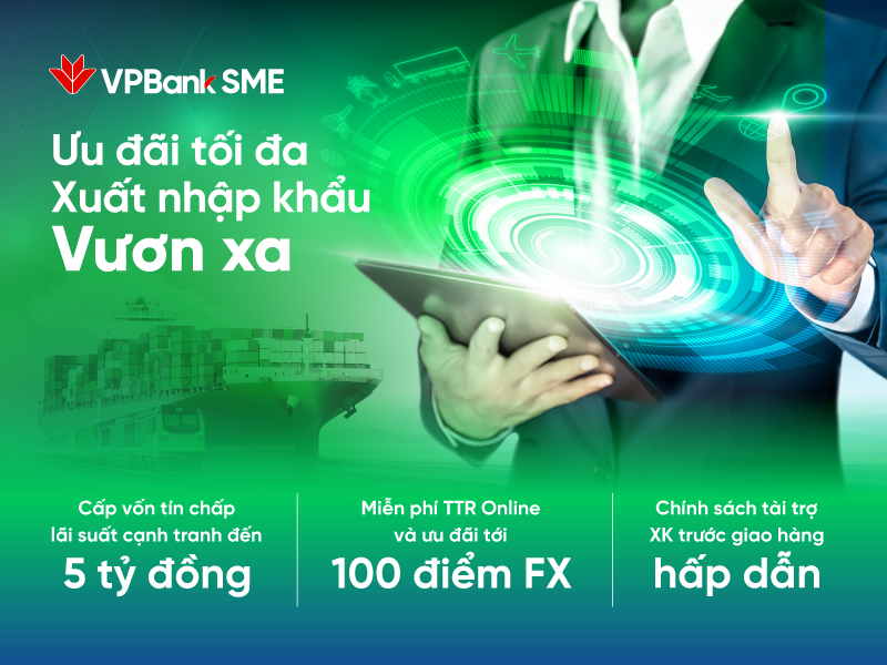 VPBank truyền thêm sức mạnh cho các doanh nghiệp xuất nhập khẩu