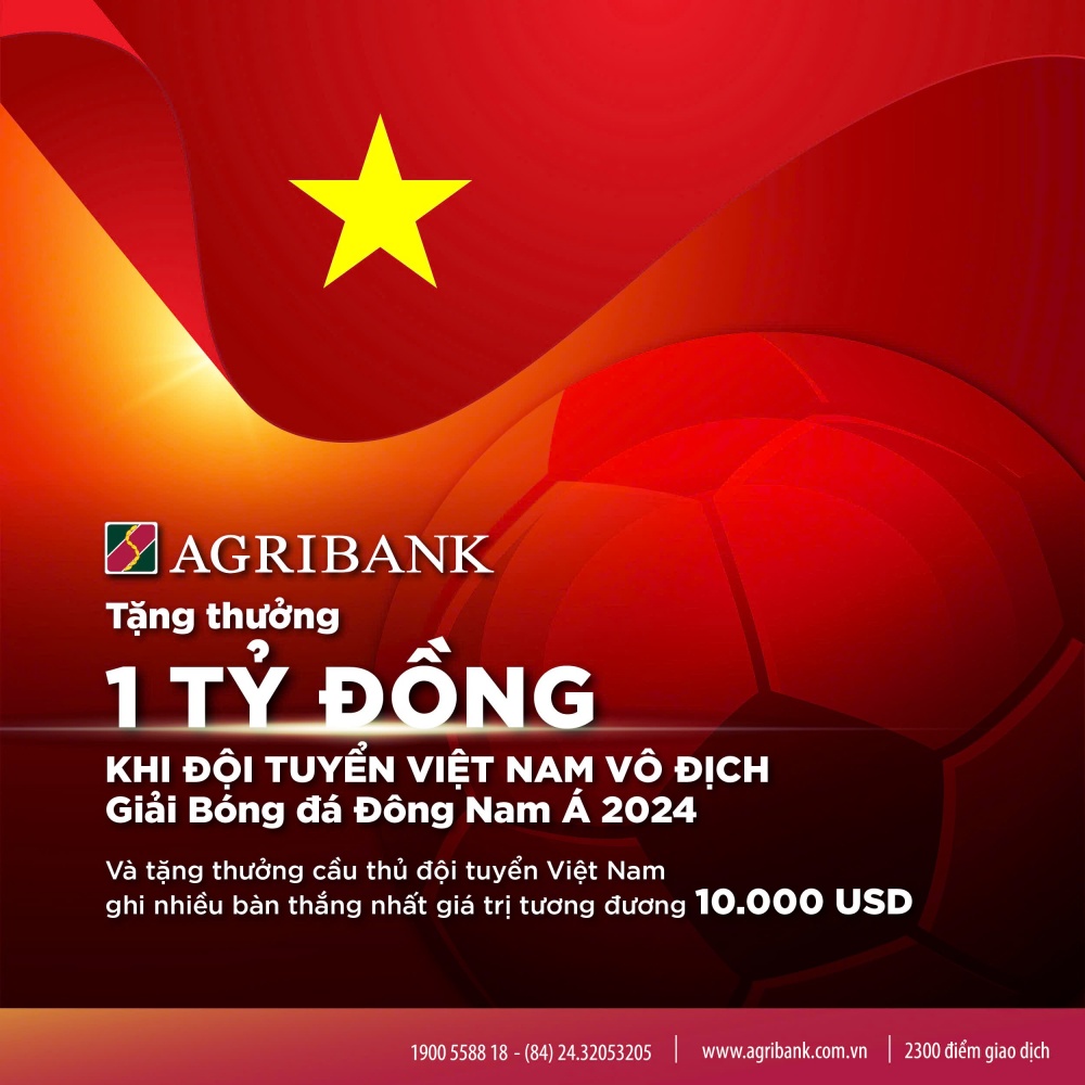 Agribank treo thưởng "nóng" 1 tỷ đồng nếu Đội tuyển Bóng đá nam Việt Nam vô địch ASEAN Cup 2024