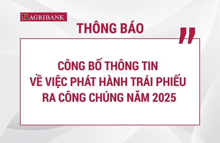 Agribank chính thức phát hành trái phiếu ra công chúng năm 2025