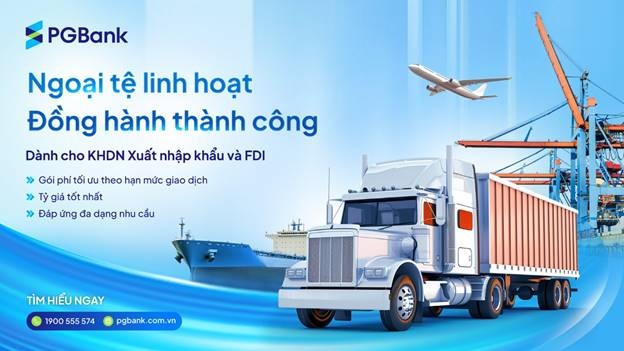 PGBank triển khai gói ưu đãi cho doanh nghiệp xuất nhập khẩu và FDI PGBank triển khai gói ưu đãi cho doanh nghiệp xuất nhập khẩu và FDI