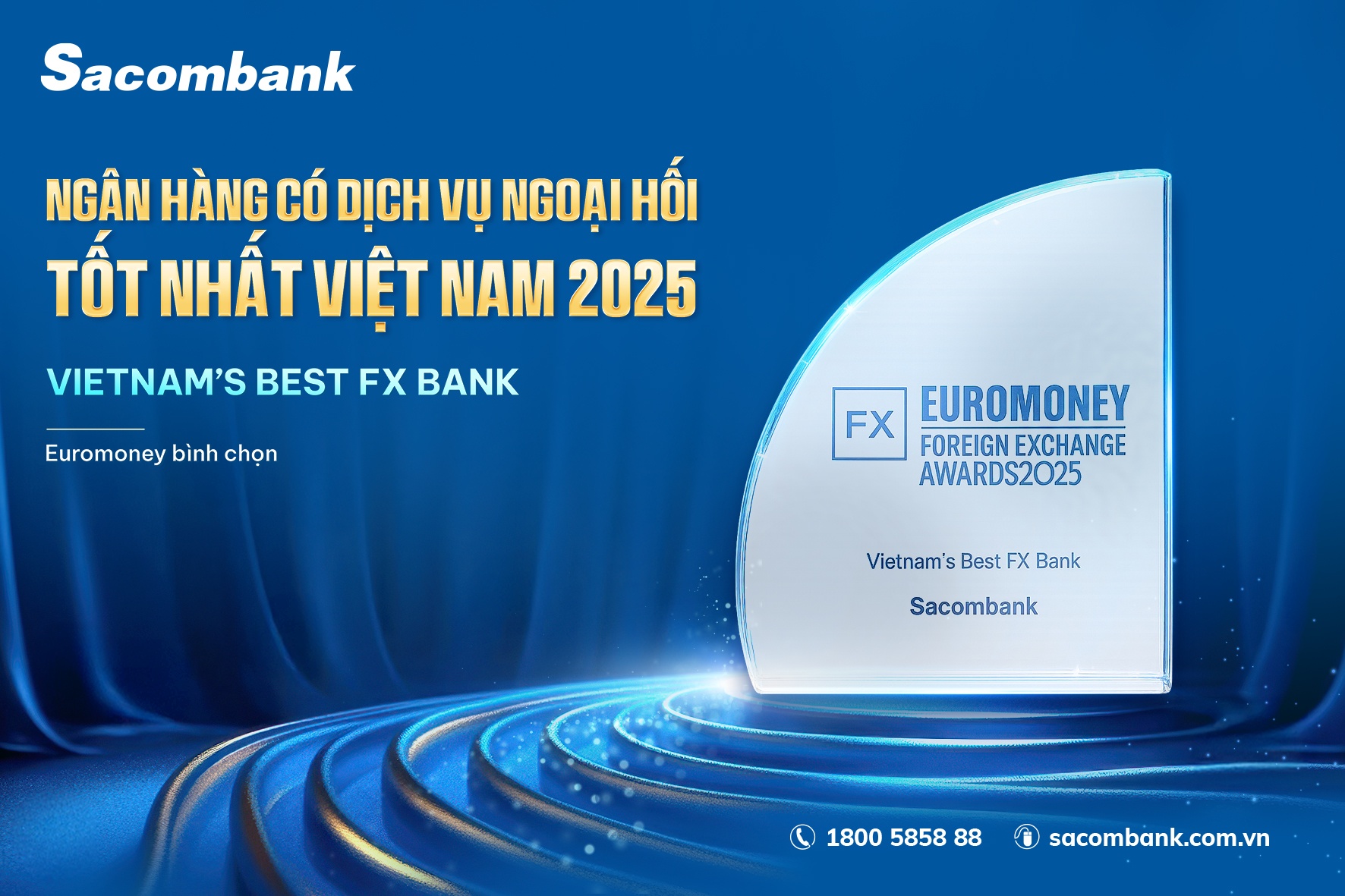 Sacombank liên tiếp được Euromoney vinh danh “Ngân hàng có dịch vụ ngoại hối tốt nhất Việt Nam” Sacombank liên tiếp được Euromoney vinh danh “Ngân hàng có dịch vụ ngoại hối tốt nhất Việt Nam”