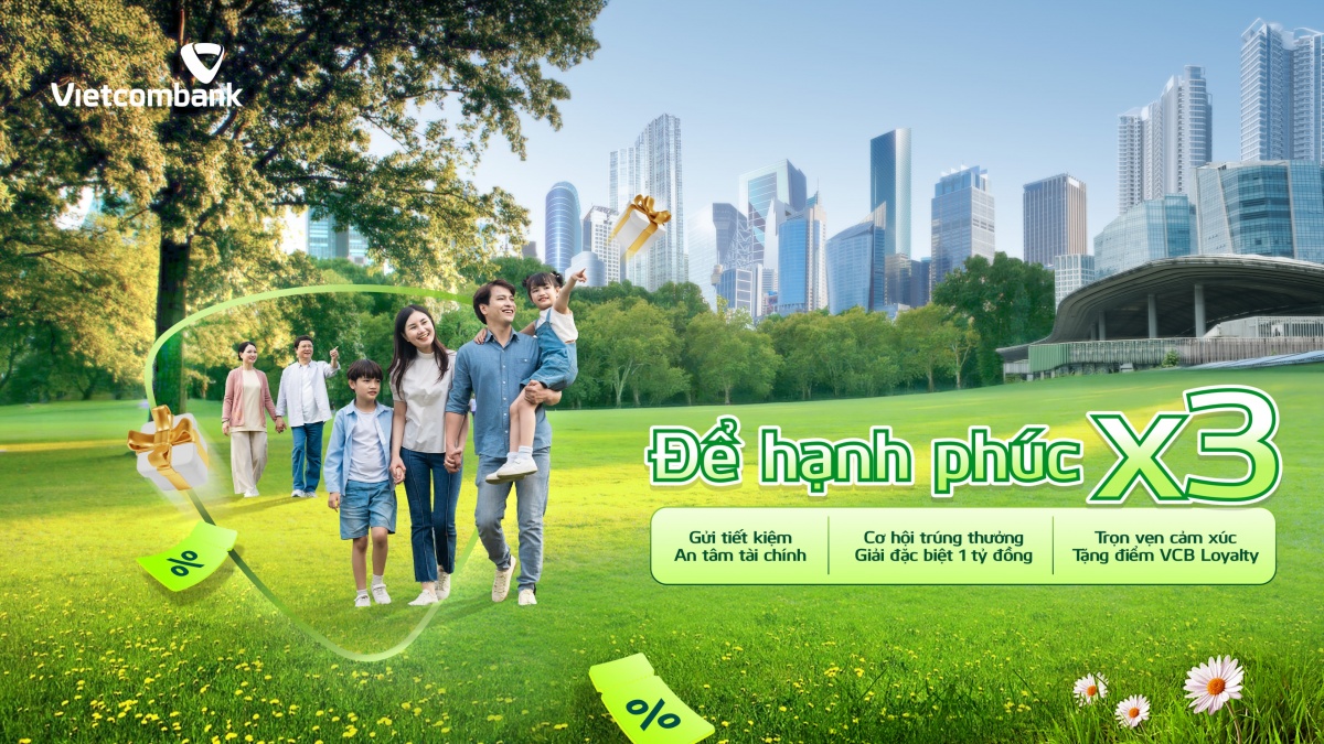 Gửi tiết kiệm, nhân ba niềm vui cùng Vietcombank Gửi tiết kiệm, nhân ba niềm vui cùng Vietcombank