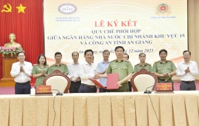 NHNN Khu vực 15 và Công an An Giang tăng cường phối hợp bảo đảm an ninh tiền tệ - ngân hàng
