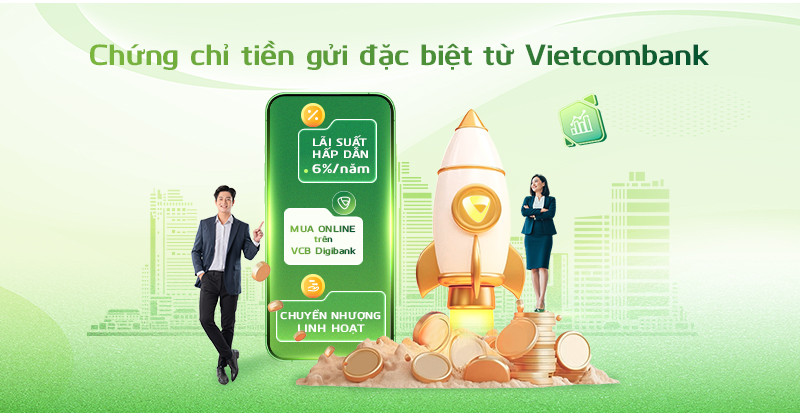 Chứng chỉ tiền gửi trực tuyến đặc biệt từ Vietcombank có lãi suất hấp dẫn 6%/năm Chứng chỉ tiền gửi trực tuyến đặc biệt từ Vietcombank có lãi suất hấp dẫn 6%/năm