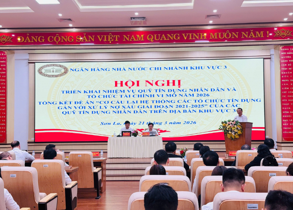 Hội nghị triển khai nhiệm vụ quỹ tín dụng nhân dân và tổ chức tài chính vi mô trên địa bàn Khu vực 3