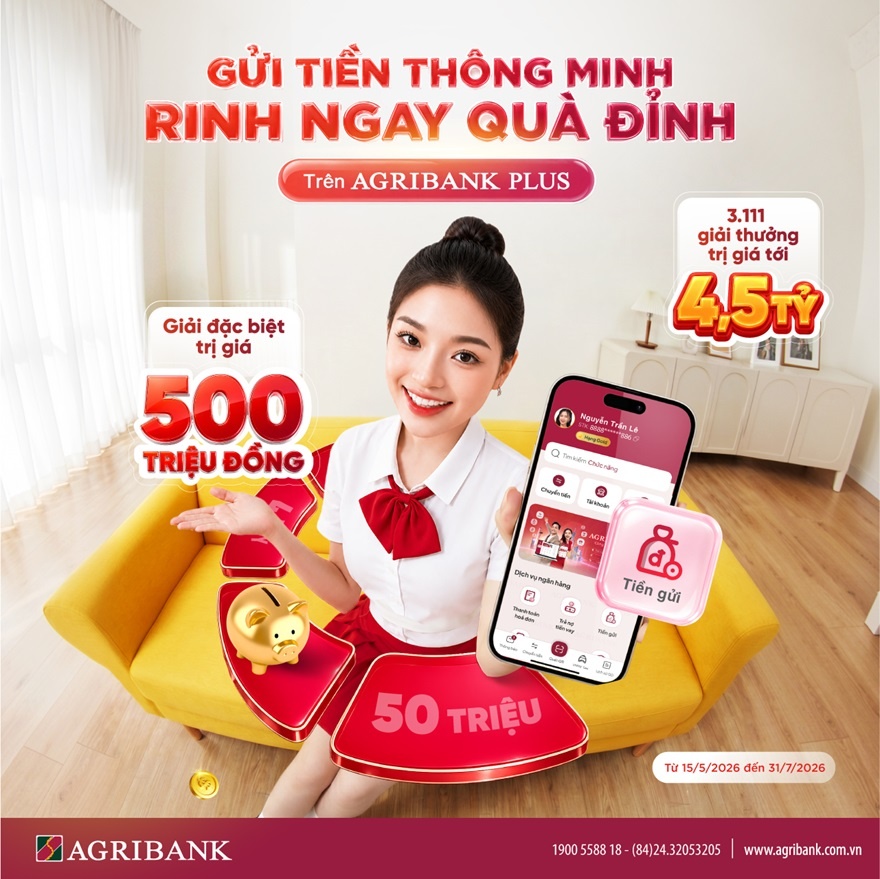 Cơ hội trúng 500 triệu đồng khi gửi tiền trên Agribank Plus Cơ hội trúng 500 triệu đồng khi gửi tiền trên Agribank Plus