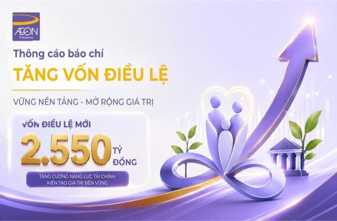 Bố cáo tăng vốn điều lệ của Công ty Tài chính tín dụng tiêu dùng TNHH một thành viên AEON Bố cáo tăng vốn điều lệ của Công ty Tài chính tín dụng tiêu dùng TNHH một thành viên AEON