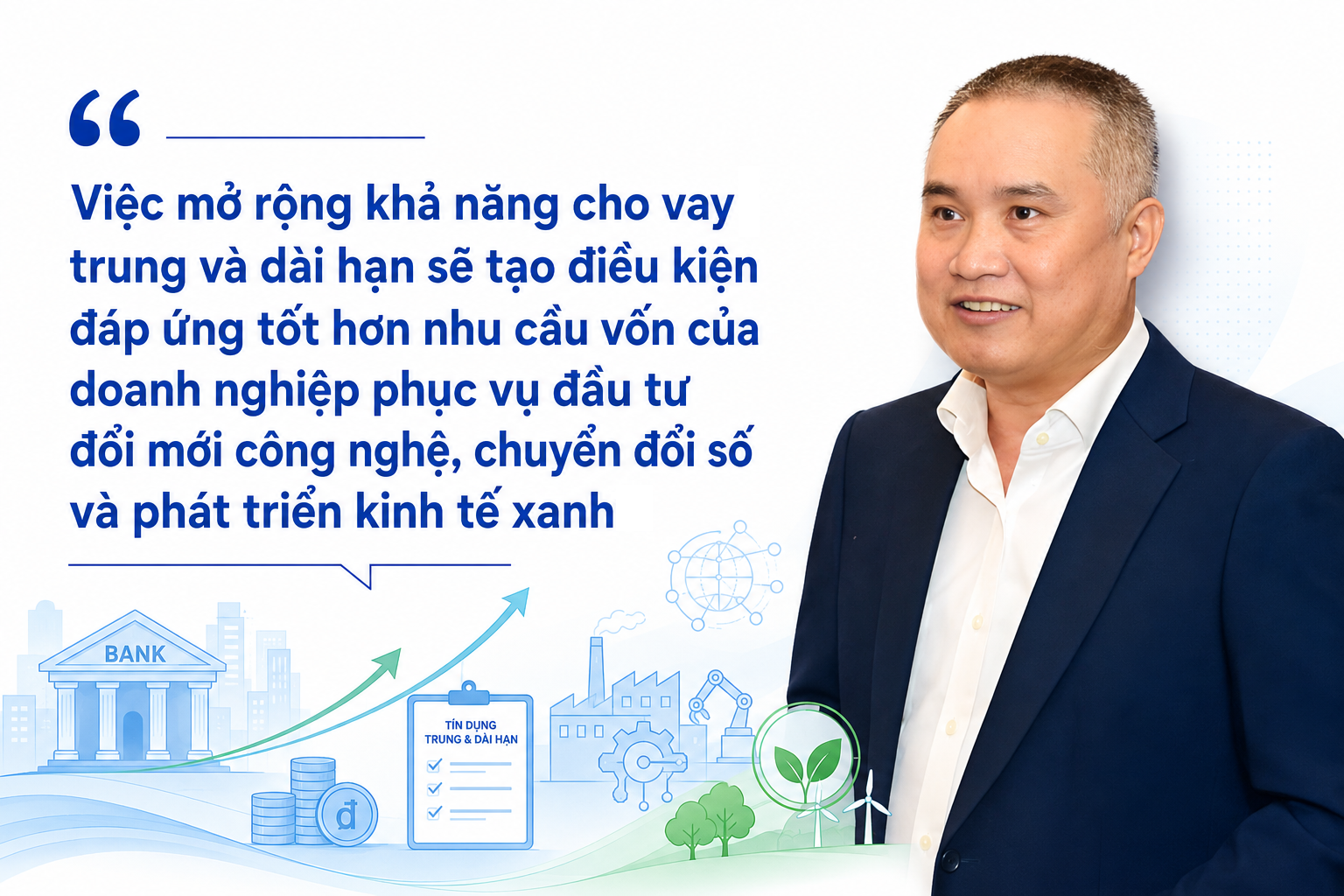 [Emagazine] Nới “van” tín dụng dài hạn: Mở thêm không gian vốn cho chu kỳ đầu tư mới