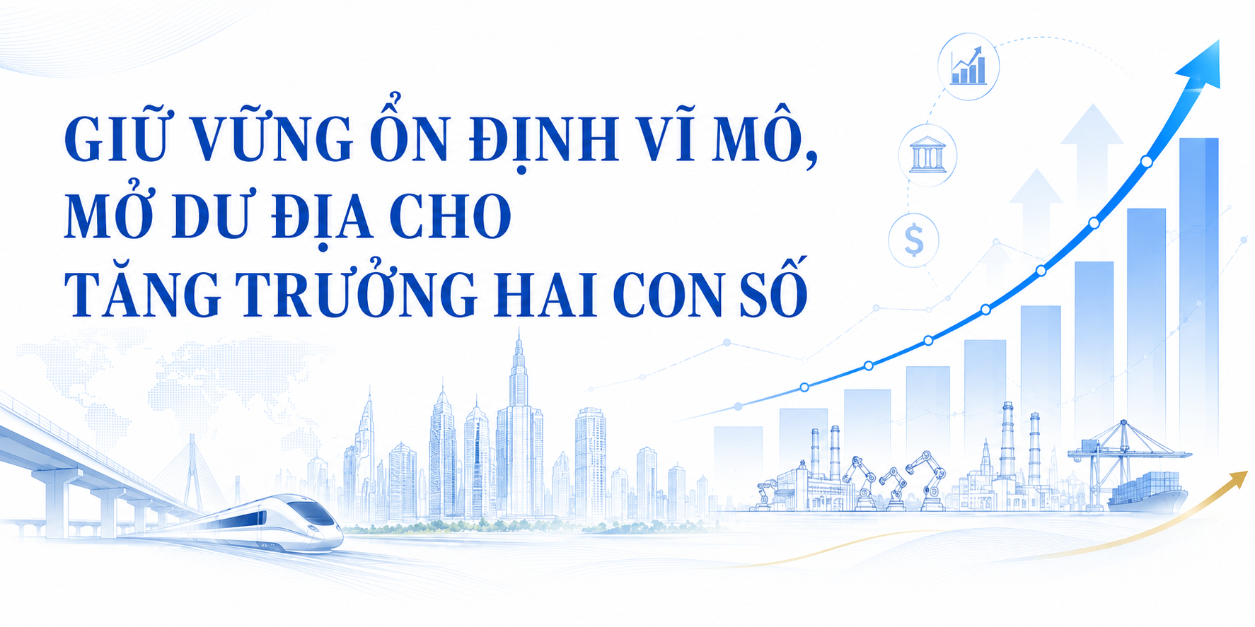 [Emagazine] Giữ vững ổn định vĩ mô, mở dư địa cho tăng trưởng hai con số