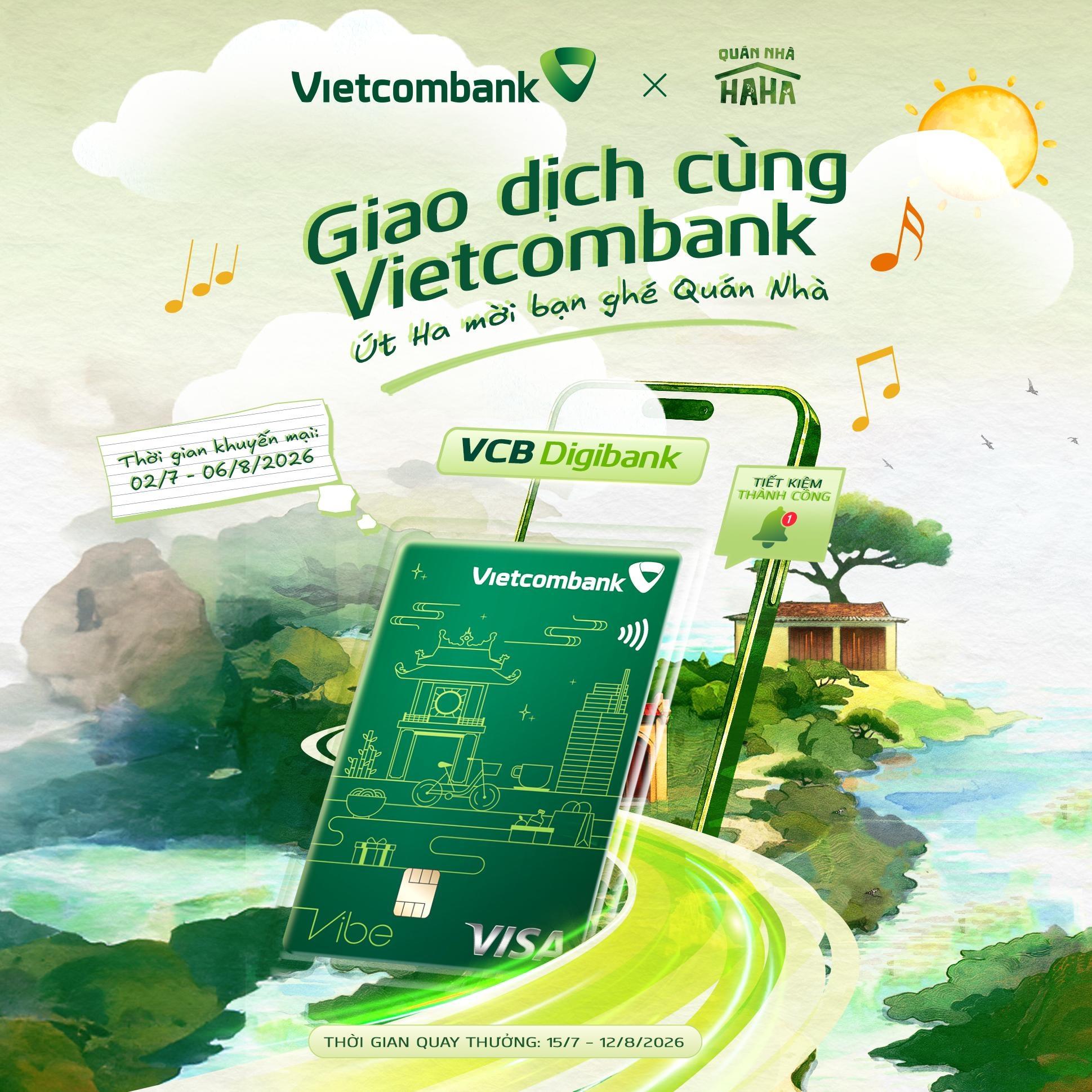 Vietcombank mang nghìn cơ hội nhận quà và trải nghiệm độc quyền cho khách hàng cùng “Quán Nhà Haha” Vietcombank mang nghìn cơ hội nhận quà và trải nghiệm độc quyền cho khách hàng cùng “Quán Nhà Haha”