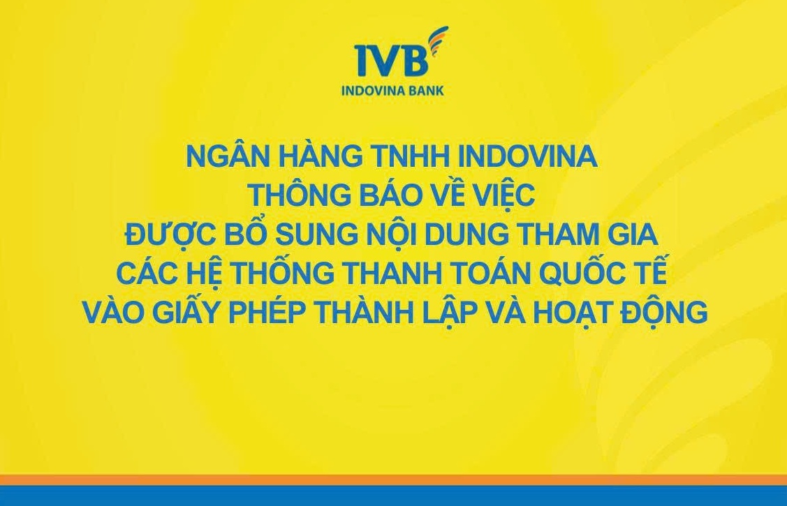 IVB được bổ sung nội dung hoạt động tham gia các hệ thống thanh toán quốc tế vào giấy phép thành lập và hoạt động
