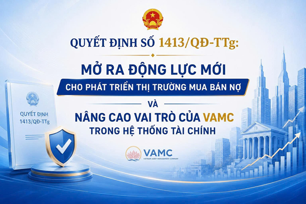 VAMC trước bước ngoặt chiến lược: Từ xử lý nợ xấu đến kiến tạo thị trường mua bán nợ quốc gia