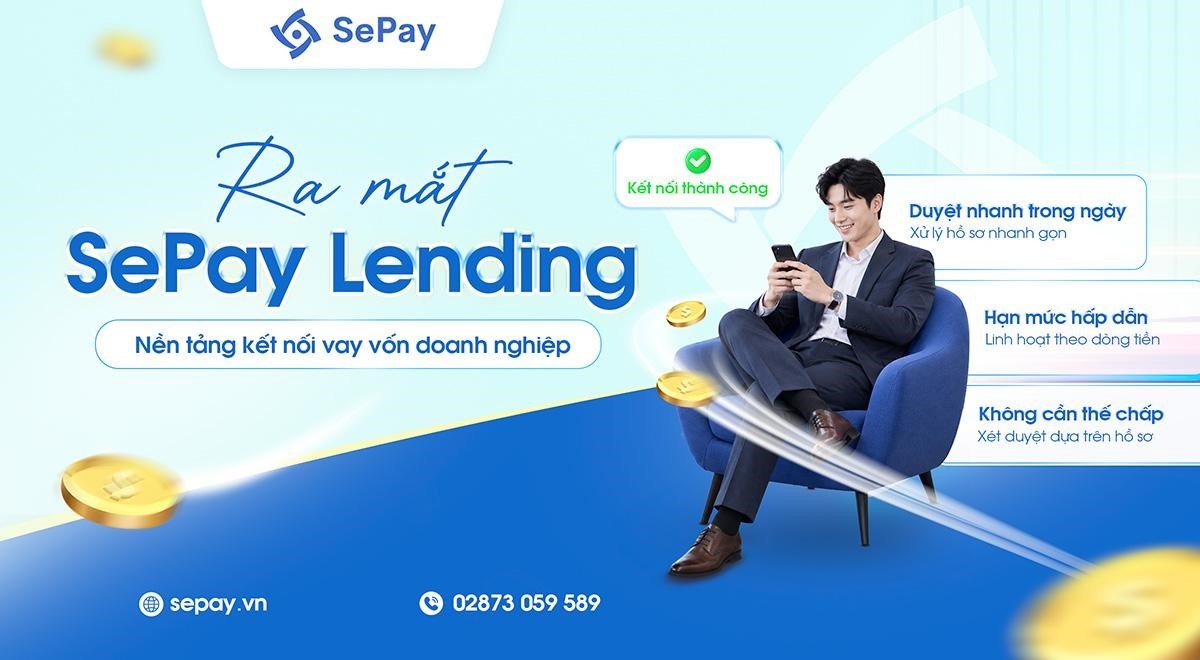 SePay ra mắt SePay Lending, nền tảng kết nối vay vốn cho doanh nghiệp