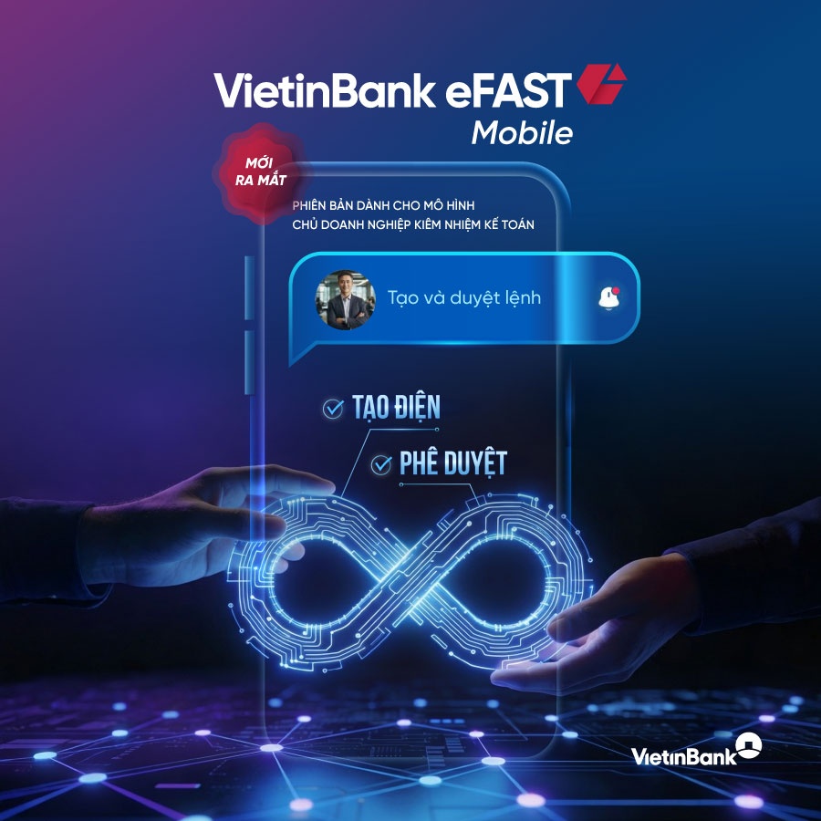 VietinBank ra mắt VietinBank eFAST mobile phiên bản mới dành riêng cho doanh nghiệp nhỏ VietinBank ra mắt VietinBank eFAST mobile phiên bản mới dành riêng cho doanh nghiệp nhỏ