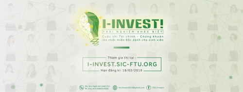 I-INVEST! 2019: Cơ hội trải nghiệm khác biệt dành cho nhà đầu tư trẻ
