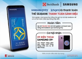 Cơ hội nhận điện thoại Samsung S9+ của chủ thẻ SeABank