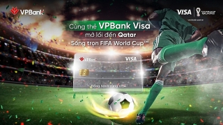 Cơ hội đến Qatar xem FIFA World Cup 2022 cùng thẻ VPBank Visa
