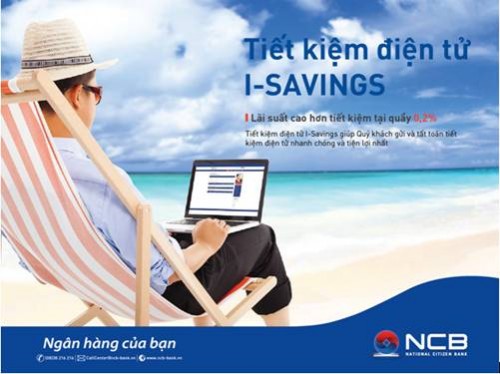 NCB ưu đãi khách hàng gửi tiết kiệm điện tử I – Savings
