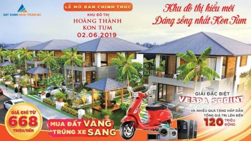Mở bán chính thức KĐT Hoàng Thành Kon Tum: Tưng bừng quà tặng