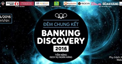 Banking Discovery 2016: Sẵn sàng cho đêm chung kết
