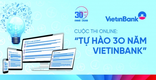 Cuộc thi online “Tự hào 30 năm VietinBank”