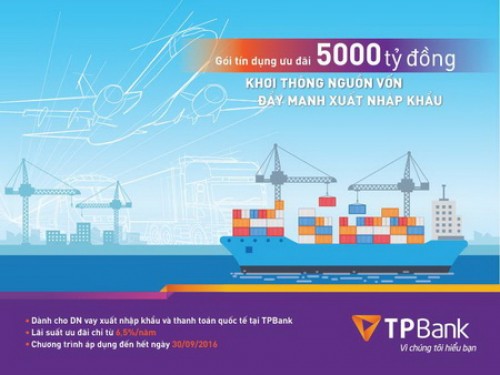 TPBank triển khai gói ưu đãi 5.000 tỷ đồng dành riêng cho DN xuất nhập khẩu