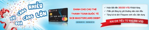 Xài càng nhiều - quà càng lớn với thẻ SCB MasterCard Debit