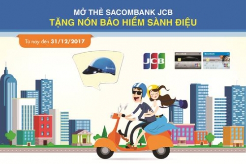Ưu đãi “khủng” khi mở thẻ Sacombank JCB