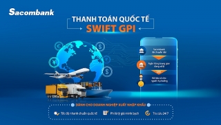 Tính năng tra cứu giao dịch thanh toán quốc tế qua SWIFT GPI mới của Sacombank
