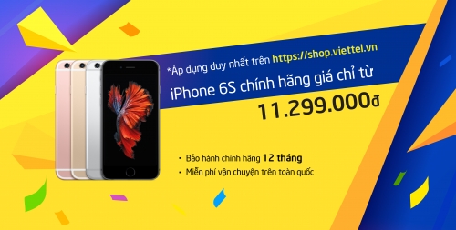 iPhone 6S chính hãng giá chỉ từ 11.299.000 đồng trên http://shop.viettel.vn