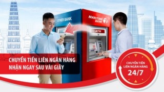 Maritime Bank triển khai tính năng Chuyển tiền nhanh liên ngân hàng 24/7 trên ATM
