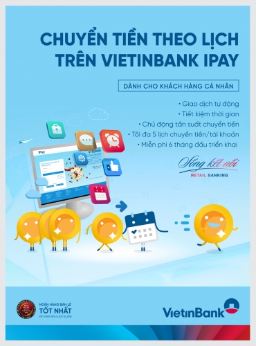 Chuyển tiền theo lịch: Dịch vụ tiện ích của VietinBank iPay