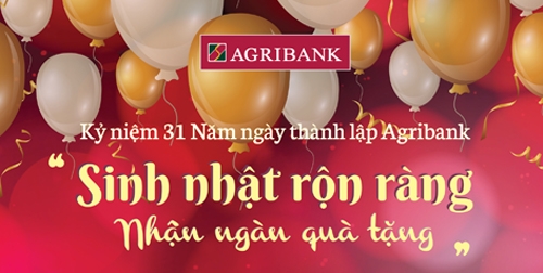 Agribank khuyến mãi lớn nhân dịp kỷ niệm 31 năm thành lập