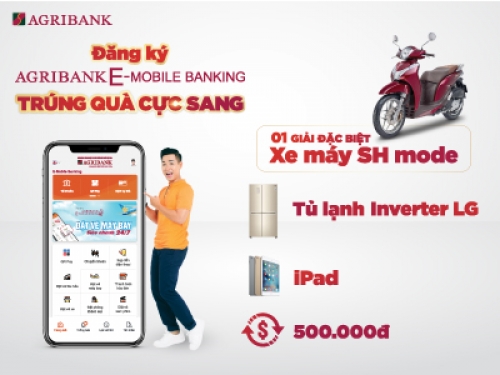 Trúng quà cực sang khi đăng ký Agribank E-Mobile Banking