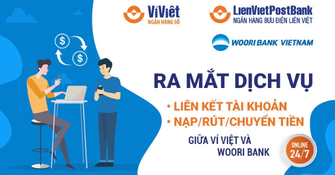 Nhiều ưu đãi khi sử dụng dịch vụ liên kết Ví Việt - Woori Bank