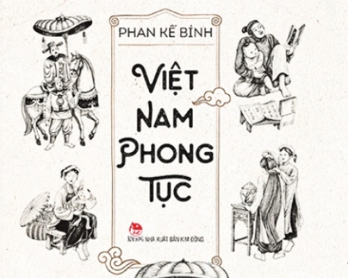 “Việt Nam phong tục”: Cái nhìn mới về văn hóa và phong tục Việt