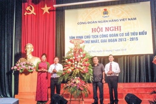 Công đoàn Ngân hàng Việt Nam: Tôn vinh cán bộ công đoàn cơ sở