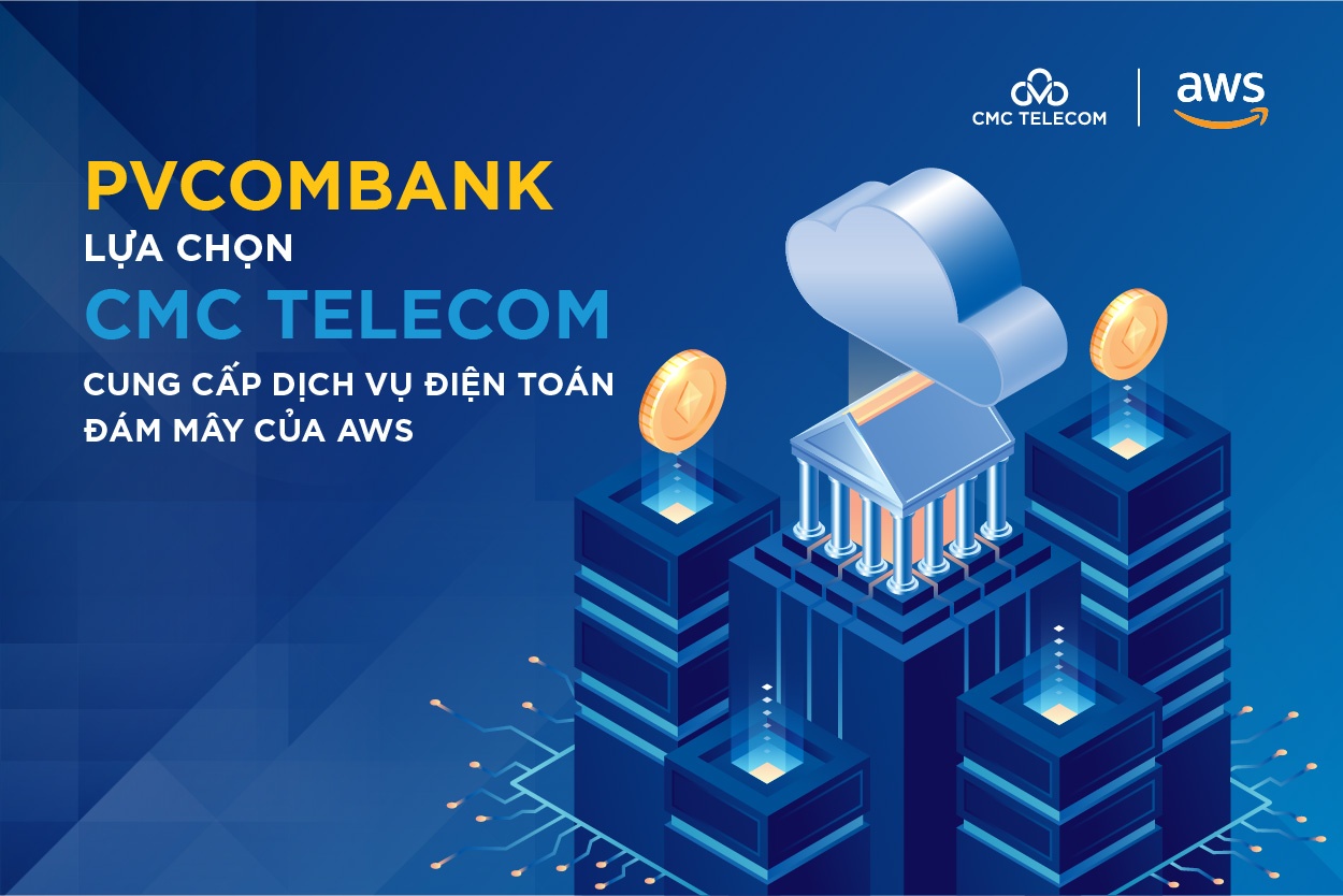 pvcombank lua chon cmc telecom cung cap dich vu dien toan dam may cua aws